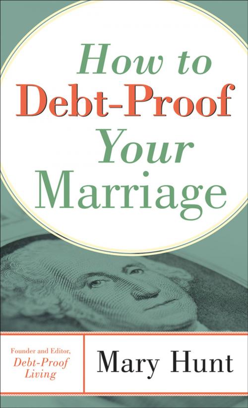Cover of the book How to Debt-Proof Your Marriage by Mary Hunt, Baker Publishing Group