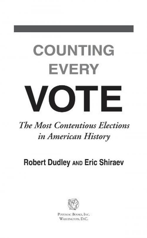 Cover of the book Counting Every Vote by Robert Dudley; Eric Shiraev, Potomac Books Inc.