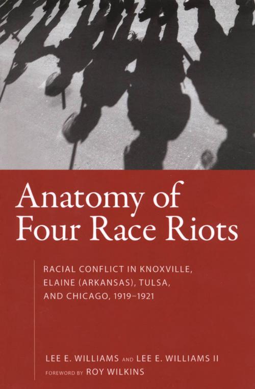 Cover of the book Anatomy of Four Race Riots by Lee E. Williams, Lee E. Williams II, University Press of Mississippi