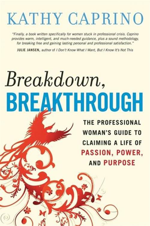 Cover of the book Breakdown, Breakthrough by Kathy Caprino, Berrett-Koehler Publishers