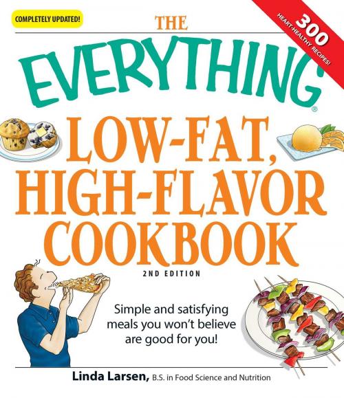 Cover of the book The Everything Low-Fat, High-Flavor Cookbook by Linda Larsen, Adams Media