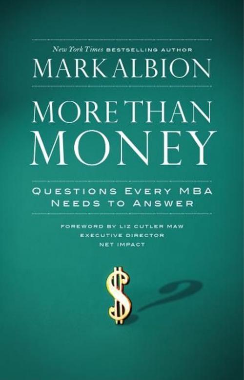 Cover of the book More Than Money by Mark Albion, Berrett-Koehler Publishers