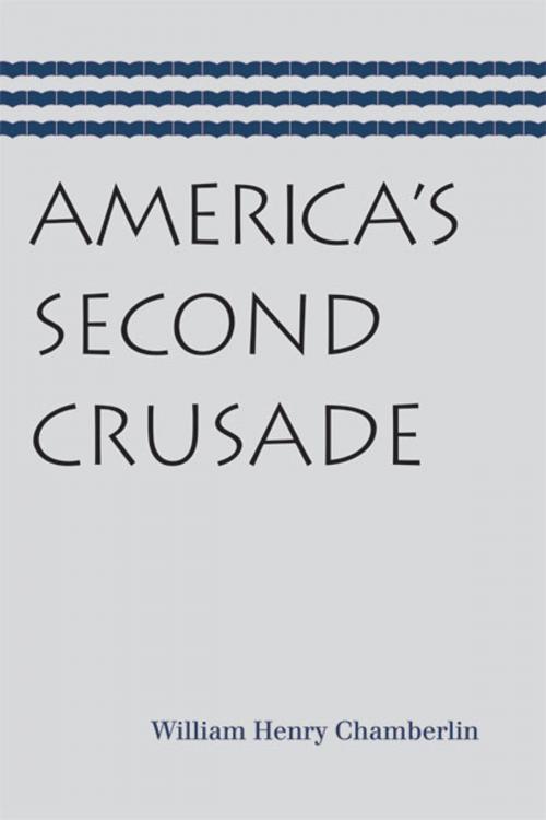 Cover of the book America’s Second Crusade by William Henry Chamberlin, Liberty Fund Inc.
