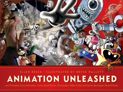 Cover of the book Animation Unleashed by Ellen Besen, Bryce Hallett, Michael Wiese Productions
