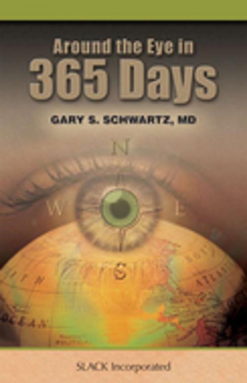 Cover of the book Around the Eye in 365 Days by , SLACK Incorporated