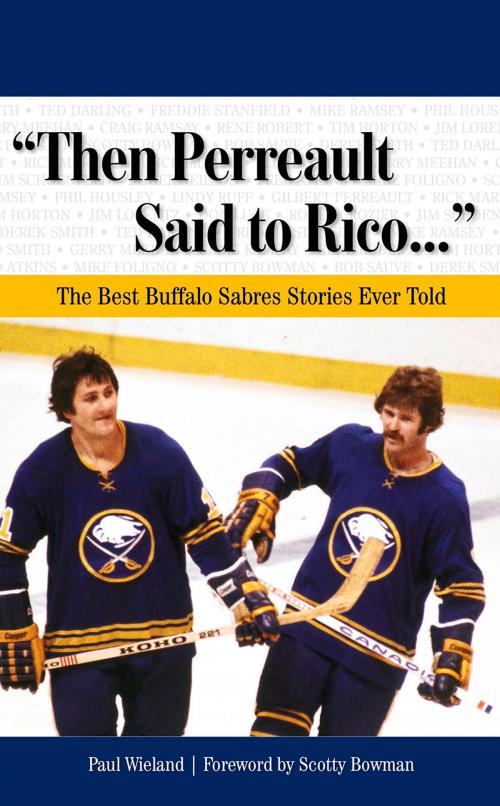 Cover of the book "Then Perreault Said to Rico. . ." by Paul Wieland, Triumph Books