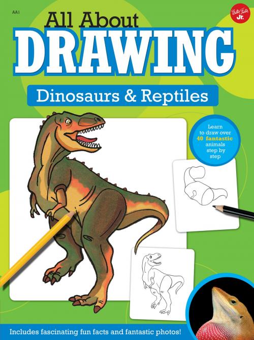 Cover of the book All About Drawing Dinosaurs & Reptiles by , Walter Foster Jr