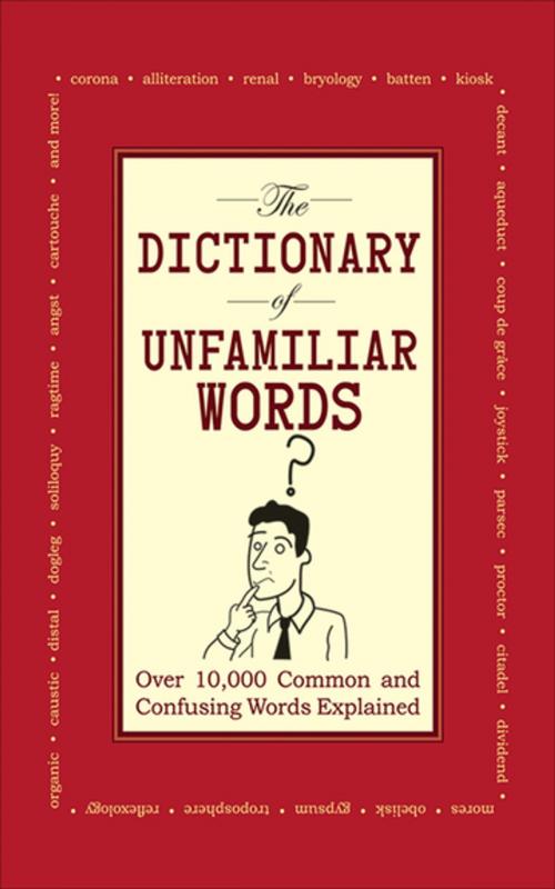 Cover of the book The Dictionary of Unfamiliar Words by Diagram Group, Skyhorse Publishing