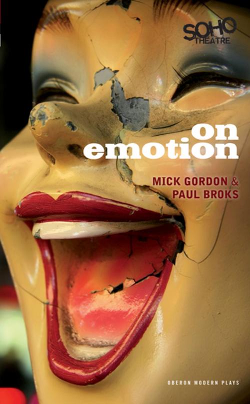 Cover of the book On Emotion by Mick Gordon, Paul Broks, Oberon Books