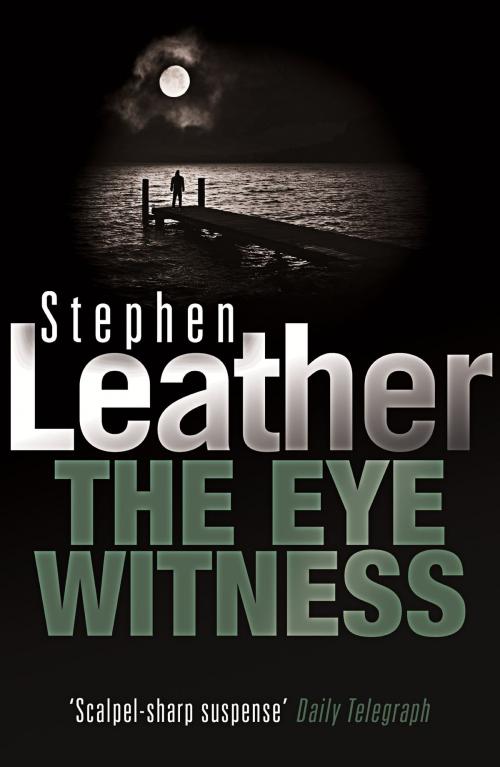Cover of the book The Eyewitness by Stephen Leather, Hodder & Stoughton