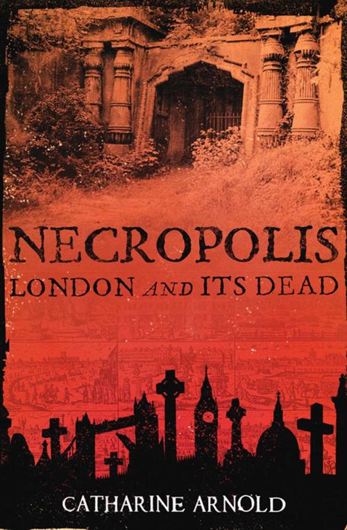 Cover of the book Necropolis by Catharine Arnold, Simon & Schuster UK