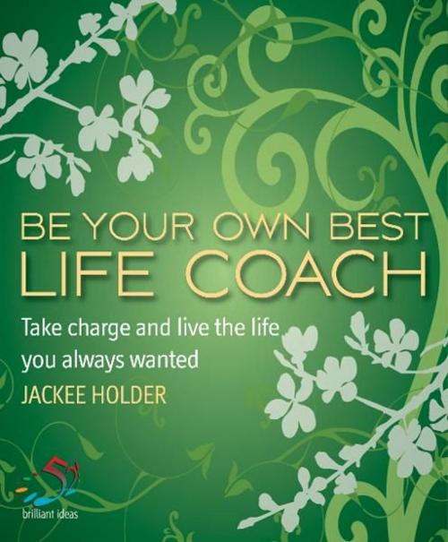 Cover of the book Be Your Own Best Life Coach by Jackee Holder, Infinite Ideas