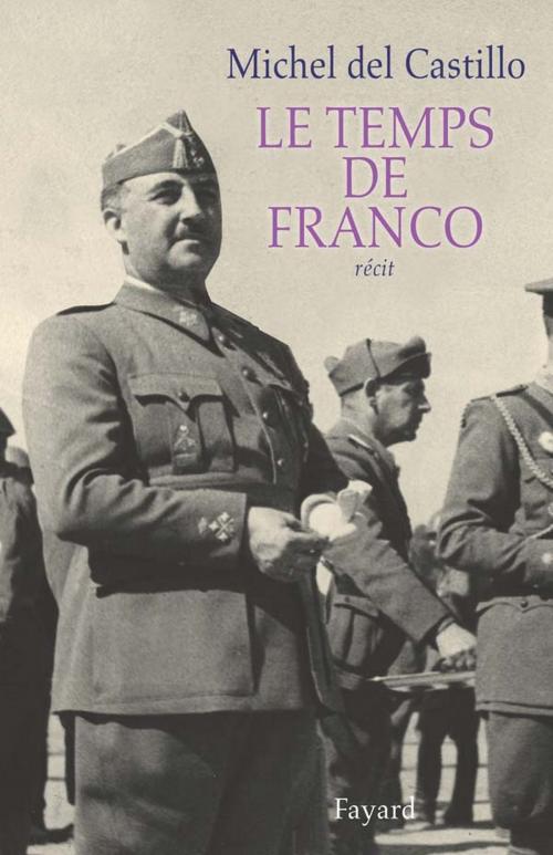 Cover of the book Le temps de Franco by Michel del Castillo, Fayard