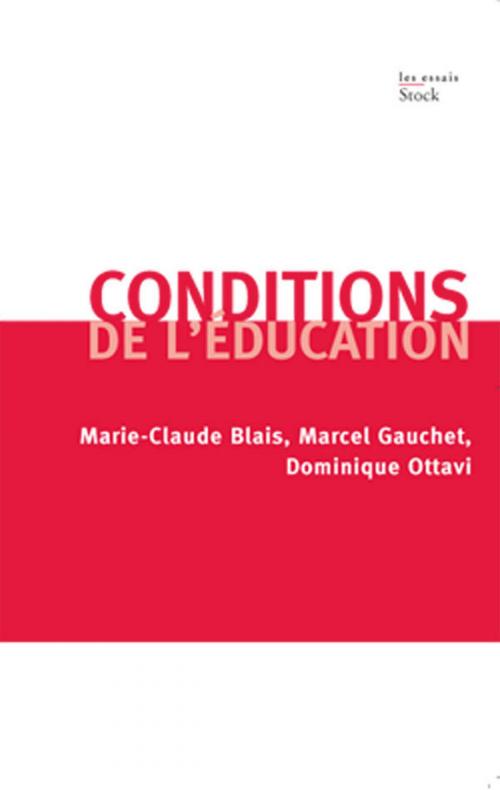 Cover of the book Conditions de l'éducation by Marcel Gauchet, Marie-Claude Blais, Dominique Ottavi, Stock