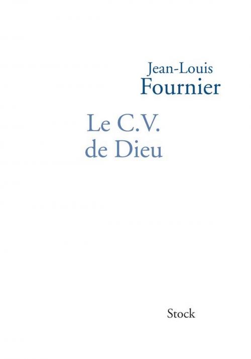 Cover of the book Le C.V. de Dieu by Jean-Louis Fournier, Stock