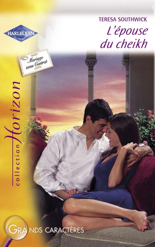 Cover of the book L'épouse du cheikh (Harlequin Horizon) by Teresa Southwick, Harlequin