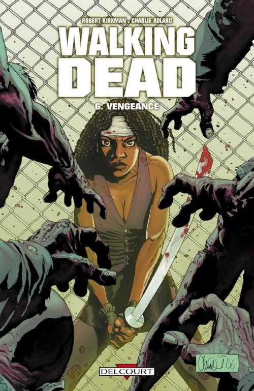 Cover of the book Walking Dead T06 by Robert Kirkman, Charlie Adlard, Delcourt