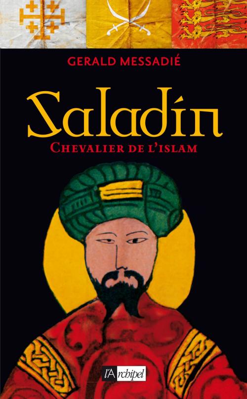 Cover of the book Saladin by Gerald Messadié, Archipel