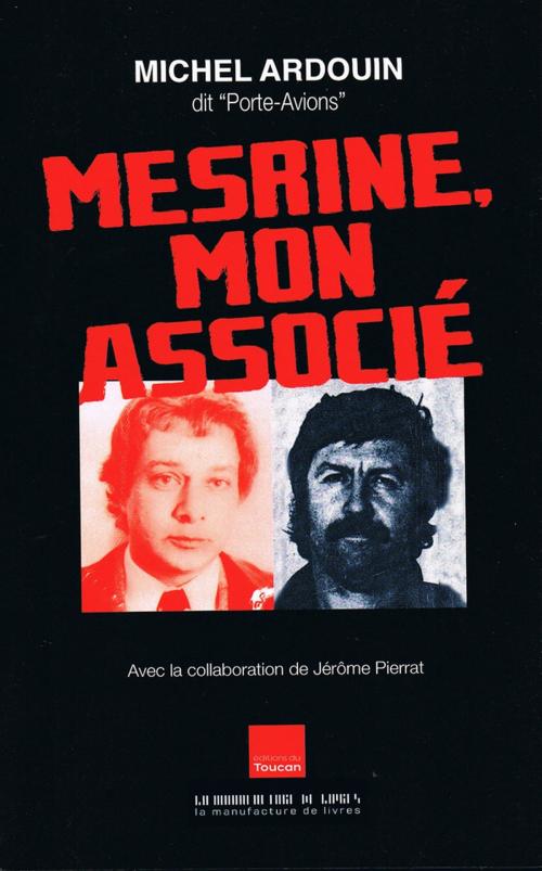 Cover of the book Mesrine mon associé by Jérôme Pierrat, Michel Ardouin, Editions Toucan
