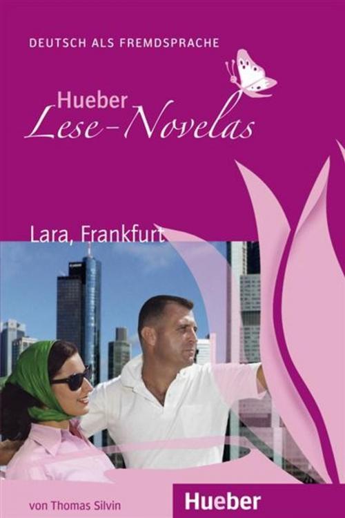 Cover of the book Lara, Frankfurt by Thomas Silvin, Hueber Verlag GmbH & Co.KG