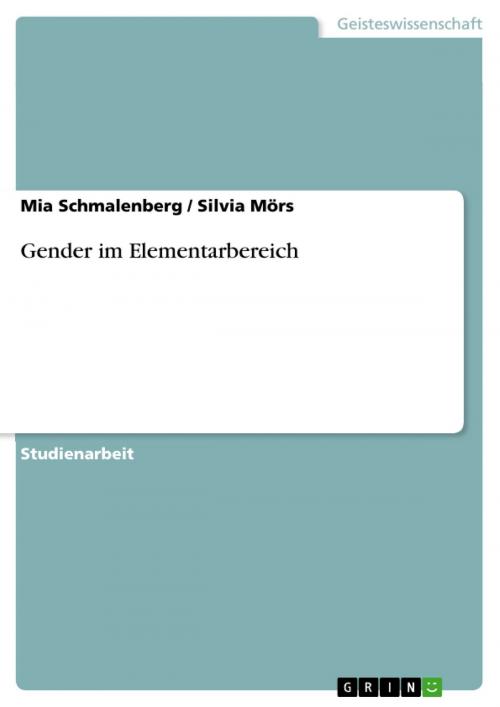 Cover of the book Gender im Elementarbereich by Mia Schmalenberg, Silvia Mörs, GRIN Verlag
