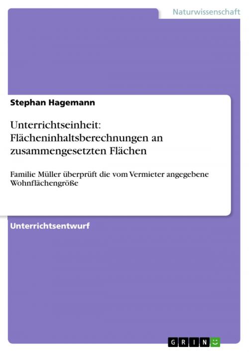 Cover of the book Unterrichtseinheit: Flächeninhaltsberechnungen an zusammengesetzten Flächen by Stephan Hagemann, GRIN Verlag