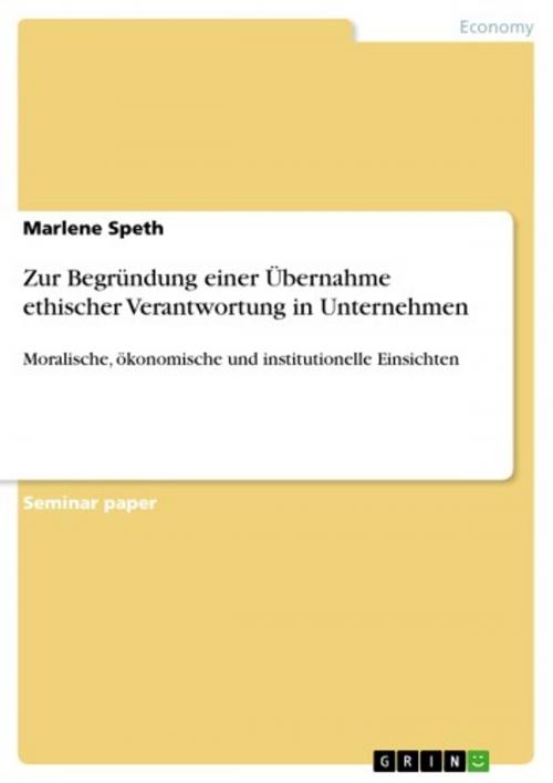 Cover of the book Zur Begründung einer Übernahme ethischer Verantwortung in Unternehmen by Marlene Speth, GRIN Publishing