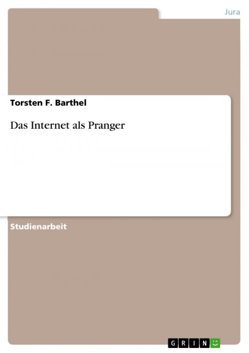 Cover of the book Das Internet als Pranger by Torsten F. Barthel, GRIN Verlag