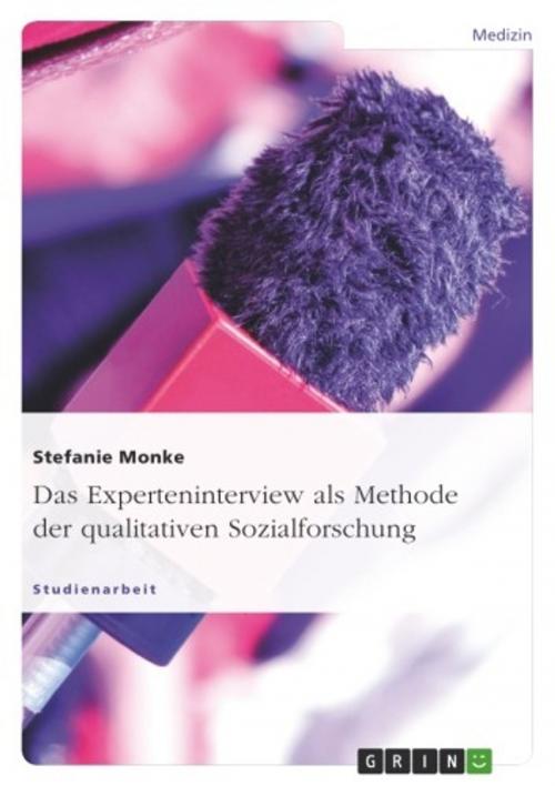 Cover of the book Das Experteninterview als Methode der qualitativen Sozialforschung by Stefanie Monke, GRIN Verlag