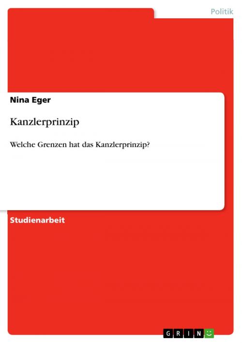 Cover of the book Kanzlerprinzip by Nina Eger, GRIN Verlag