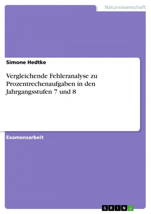 Cover of the book Vergleichende Fehleranalyse zu Prozentrechenaufgaben in den Jahrgangsstufen 7 und 8 by Simone Hedtke, GRIN Verlag