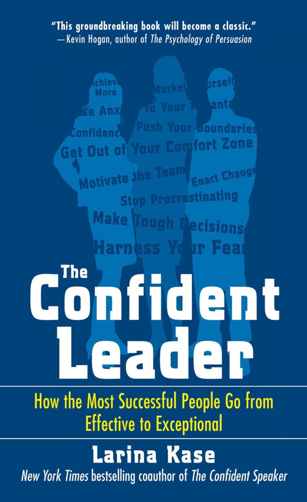 Big bigCover of The Confident Leader: How the Most Successful People Go From Effective to Exceptional