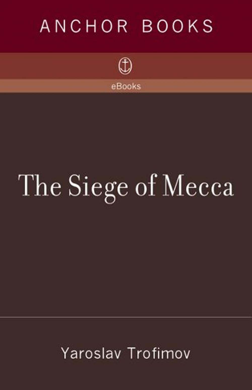 Big bigCover of The Siege of Mecca
