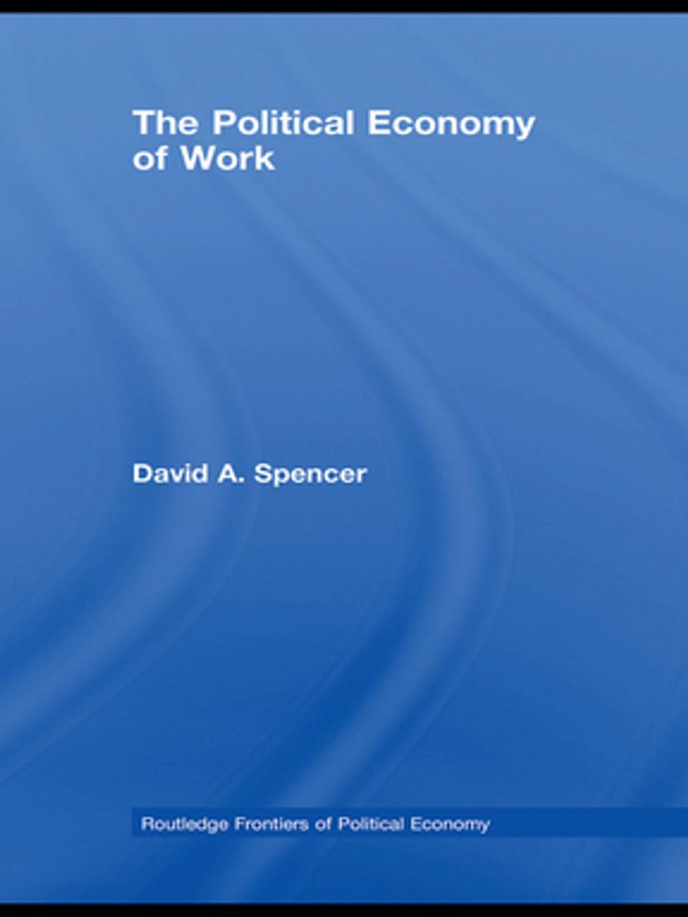 Big bigCover of The Political Economy of Work
