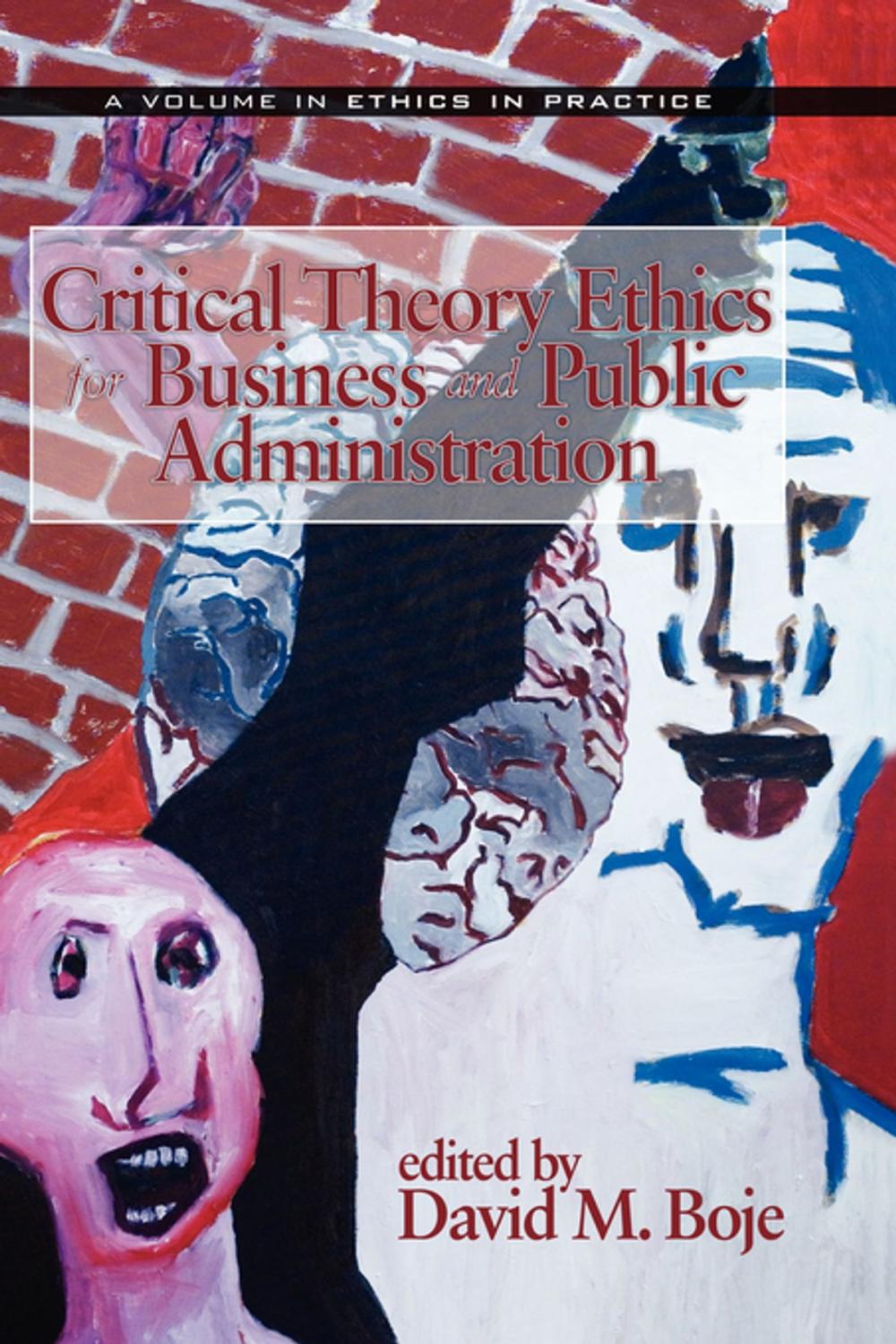 Big bigCover of Critical Theory Ethics for Business and Public Administration