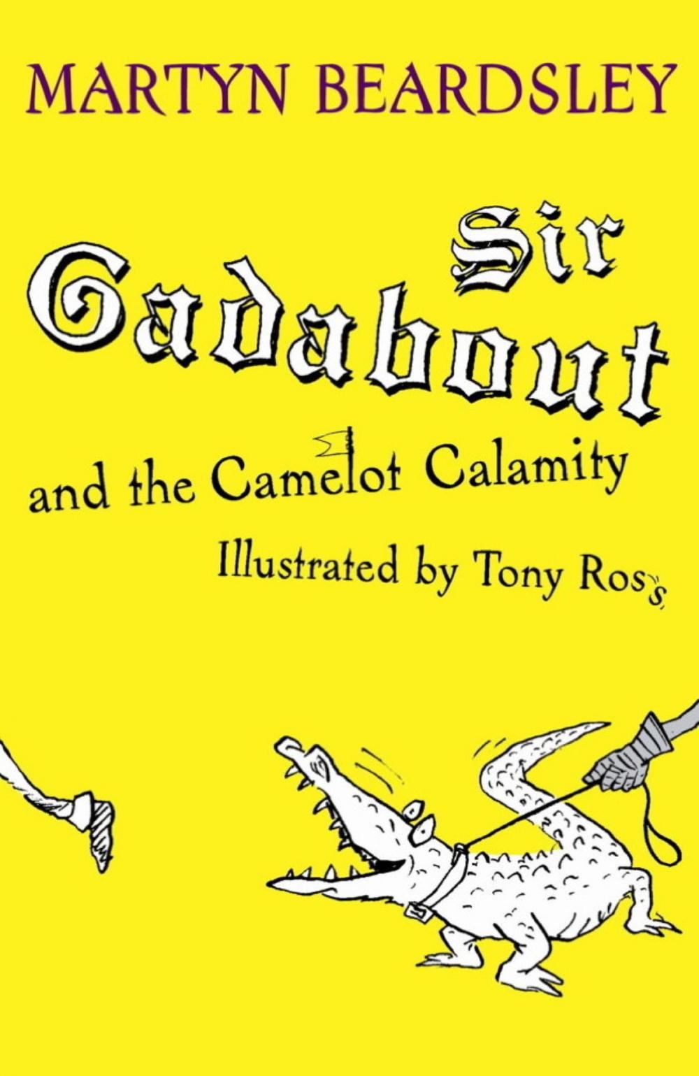 Big bigCover of Sir Gadabout: Sir Gadabout and the Camelot Calamity