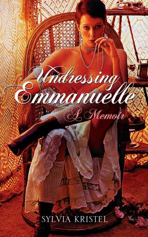 Cover of the book Undressing Emmanuelle: A memoir by Josephine Cox