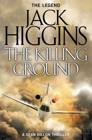 Cover of the book The Killing Ground (Sean Dillon Series, Book 14) by Annabeth Bondor-Stone, Connor White