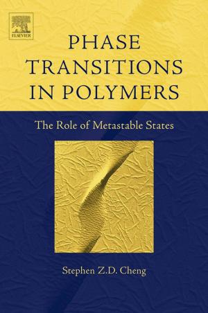 Cover of the book Phase Transitions in Polymers: The Role of Metastable States by Dong Yuan, Yun Yang, Jinjun Chen