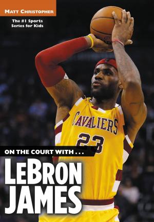 Cover of the book On the Court with...LeBron James by Elizabeth Cody Kimmel