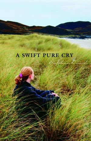 Cover of the book A Swift Pure Cry by Ann Brashares
