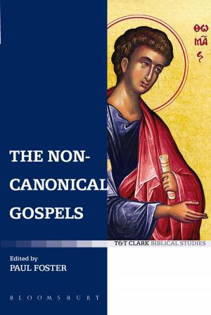 Cover of the book The Non-Canonical Gospels by Bloomsbury Publishing