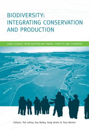 Cover of the book Biodiversity: Integrating Conservation and Production by Mary Horsfall