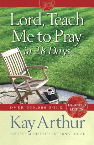 Cover of the book Lord, Teach Me to Pray in 28 Days by John Ankerberg, John Weldon, Dillon Burroughs