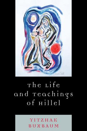 Cover of the book The Life and Teachings of Hillel by Anson H. Laytner
