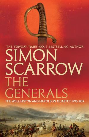 Cover of the book The Generals (Wellington and Napoleon 2) by Sarah Hilary