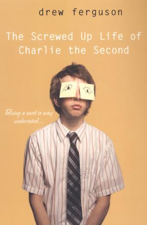 Cover of the book The Screwed Up Life of Charlie the Second by 卡洛斯．魯依斯．薩豐, Carlos Ruiz Zafón