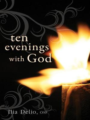 Cover of the book Ten Evenings with God by Andrew Carl Wisdom, OP, Christine Kiley, ASCJ