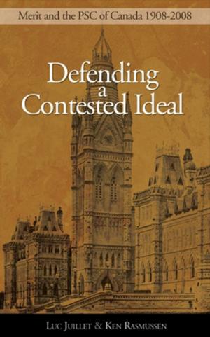 Cover of the book Defending a Contested Ideal: Merit and the Public Service Commission, 1908-2008 by Carol Collier