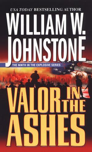 Cover of the book Valor In The Ashes by William W. Johnstone, J.A. Johnstone